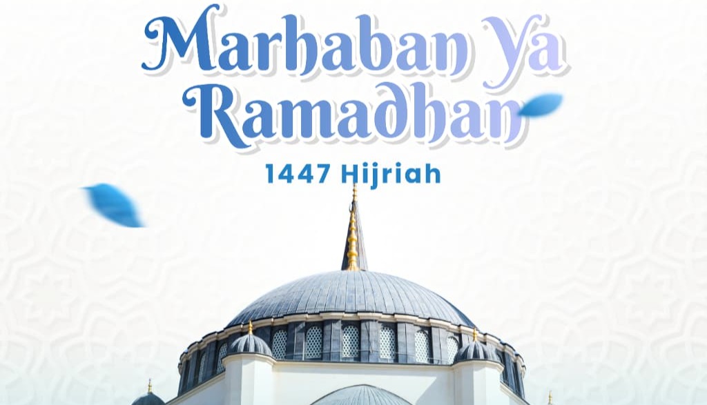 Judul: Marhaban ya Ramadan 1447 H: Menyambut Bulan Suci Penuh Berkah